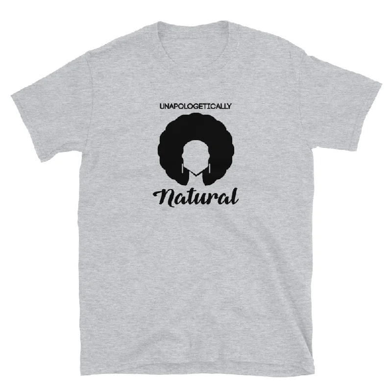 Everyday Comfort Unapologetically Natural T-Shirt