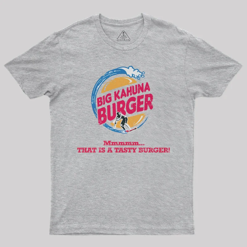 Tropical Style Big Kahuna Burger Mmmm Geek T-Shirt